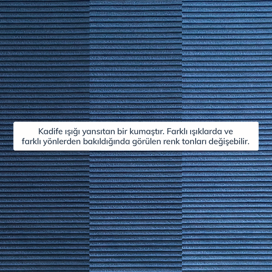 Kumaş: Fitilli Kadife - Renk: Mavi