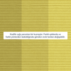 Kumaş: Fitilli Kadife - Renk: Polen Sarı - Normod