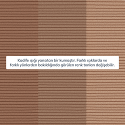 Kumaş: Fitilli Kadife - Renk: Sütlü Kahve - Normod