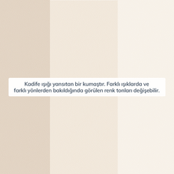 Kumaş: Kadife - Renk: Vanilya